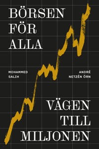 Aktiemarkedet for alle - Indbundet, svensk, 2023 Forfatter: Mohammed Salih, André Netzén Örn